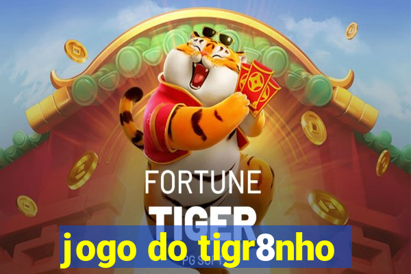 jogo do tigr8nho